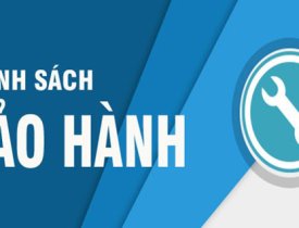 CHÍNH SÁCH BẢO HÀNH VÀ BẢO TRÌ SẢN PHẨM